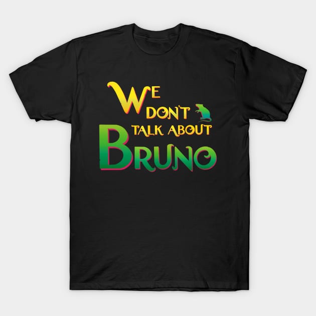 We don’t talk about Bruno T-Shirt by EnglishGent